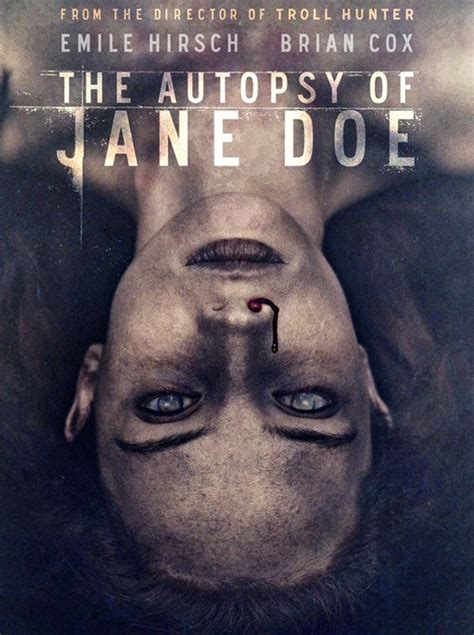 Jane doe films - Published on September 27, 2016. In the new supernatural horror film The Autopsy of Jane Doe (out Dec. 21), actors Brian Cox and Emile Hirsch handle the bulk of the dialog as father-and-son ...